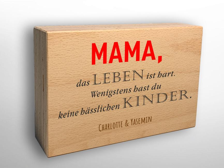 MAMA, das Leben ist hart - personalisiert